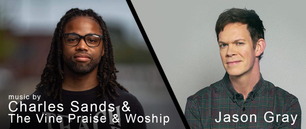 Music by Charles Sands along with The Vine Praise & Worship & Jason Gray