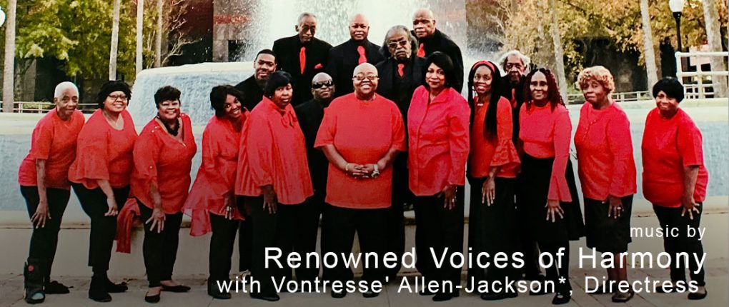 Music by Renowned Voices of Hamony with Vontresse' Allen-Jackson*, Directress