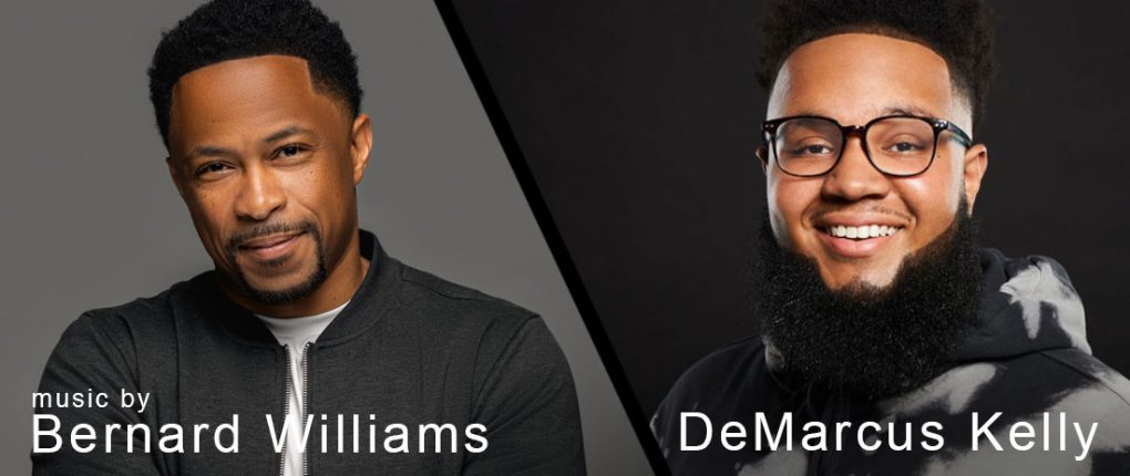 Music by Bernard Williams & DeMarcus Kelly